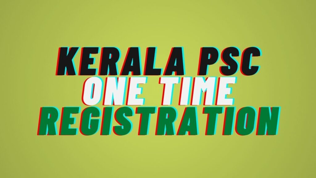 Kerala PSC One Time Registration Online Thulasi January 2025