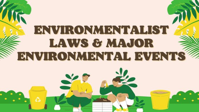 Environmentalist Laws & Major Environmental Events