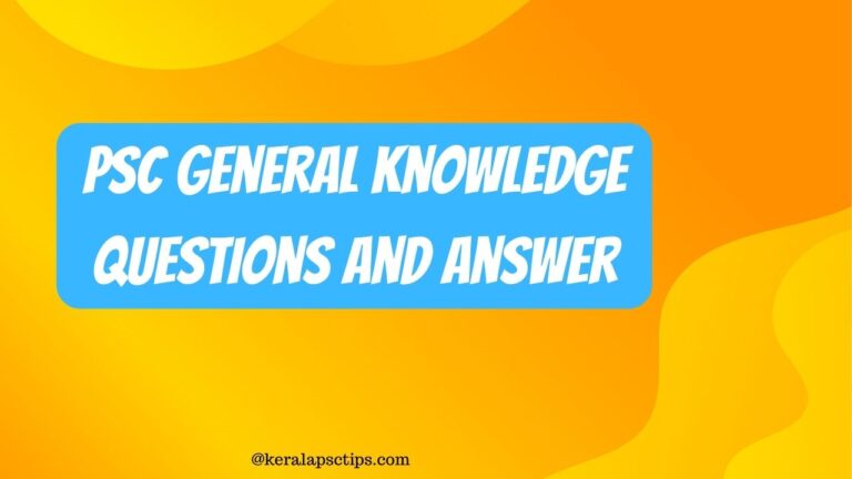 PSC  General Knowledge Questions And Answer