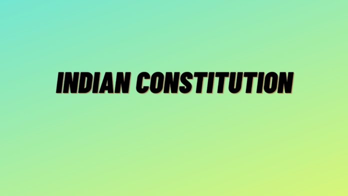 INDIAN CONSTITUTION