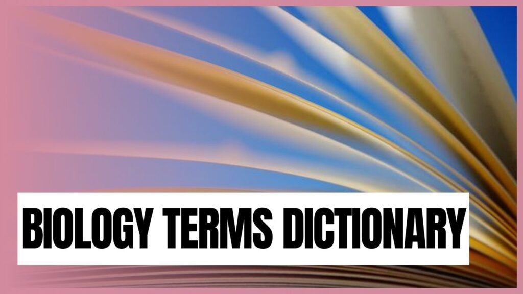 Biology Terms Dictionary .Biology Terms. This Is A List Of All Biology ...