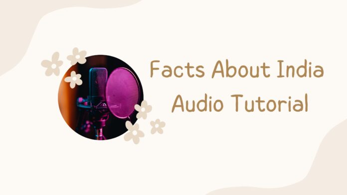Facts About India Audio Tutorial