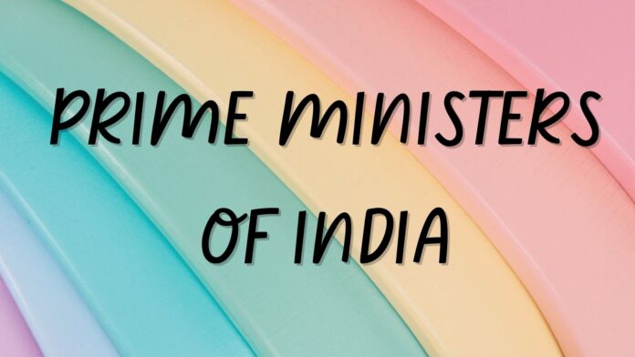 PRIME MINISTERS OF INDIA